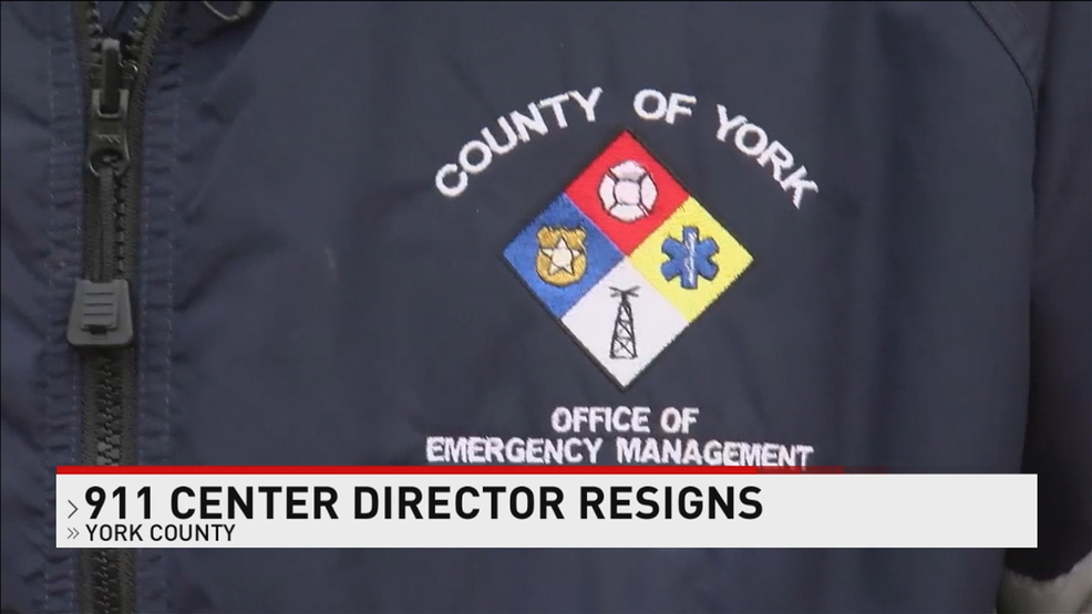 Director of york county 911 resigns amid challenges with center whp